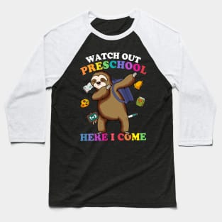 Funny Sloth Watch Out Preschool Here I Come Baseball T-Shirt